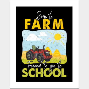 Born To Farm Forced To Go To School Posters and Art